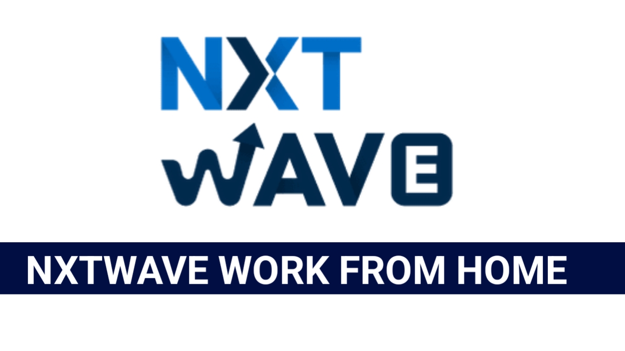Nxtwave Work From Home Career Opportunity 